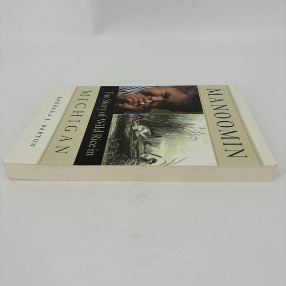 Manoomin: The Story of Wild Rice in Michigan by Barbara Barton Paperback - Picture 5 of 9